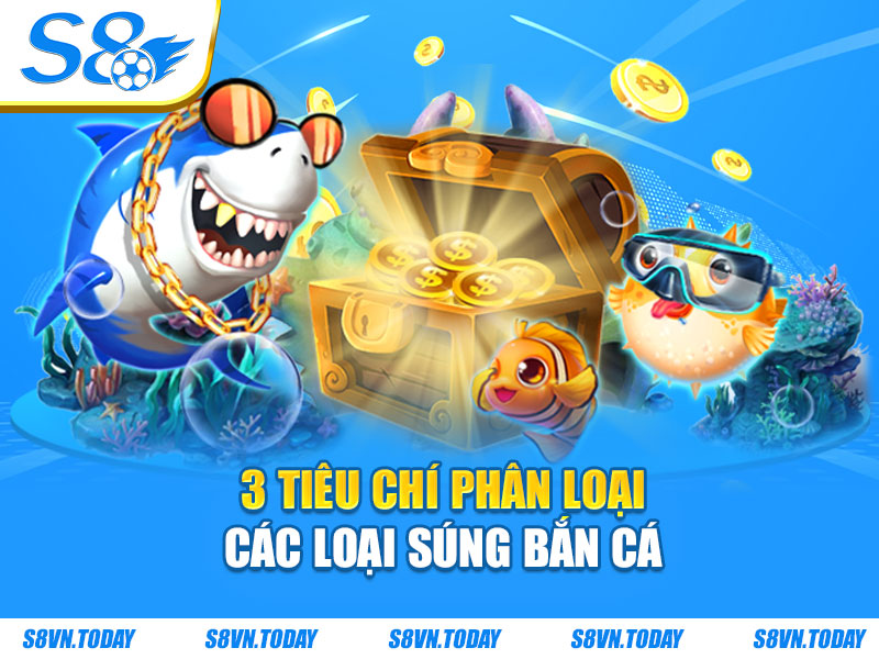 3 tiêu chí phân loại các loại súng bắn cá