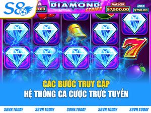 Các bước truy cập hệ thống cá cược trực tuyến