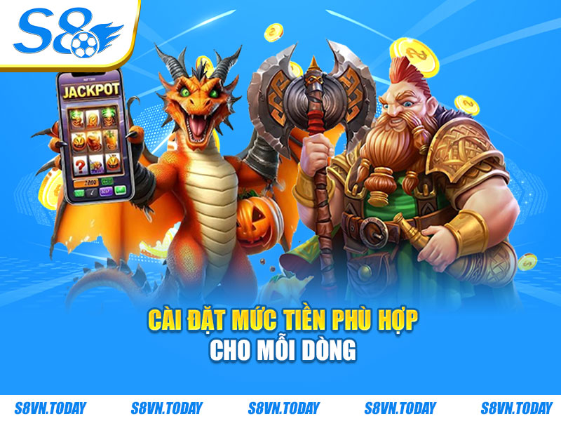Cài đặt mức tiền phù hợp cho mỗi dòng