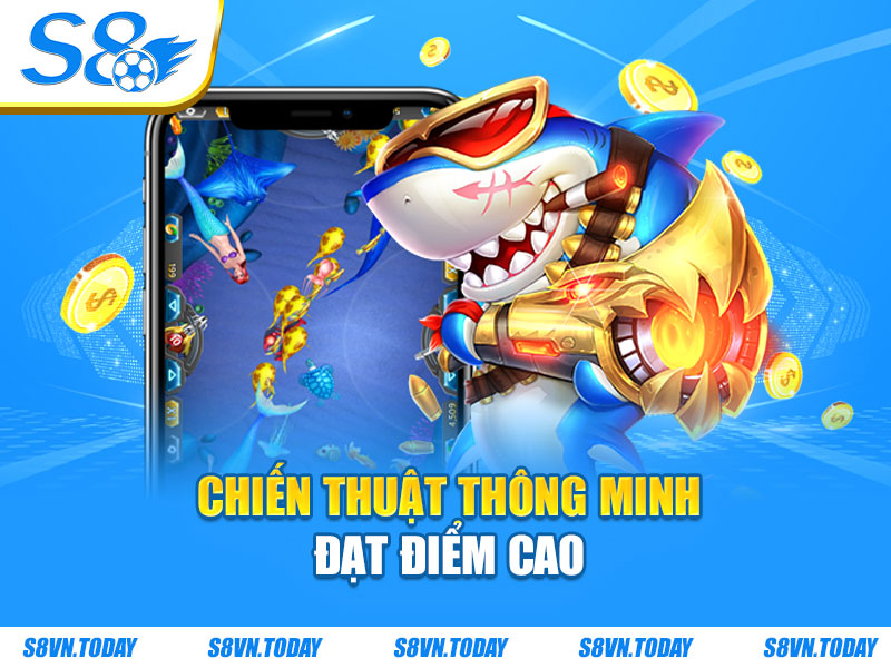 Chiến thuật thông minh đạt điểm cao