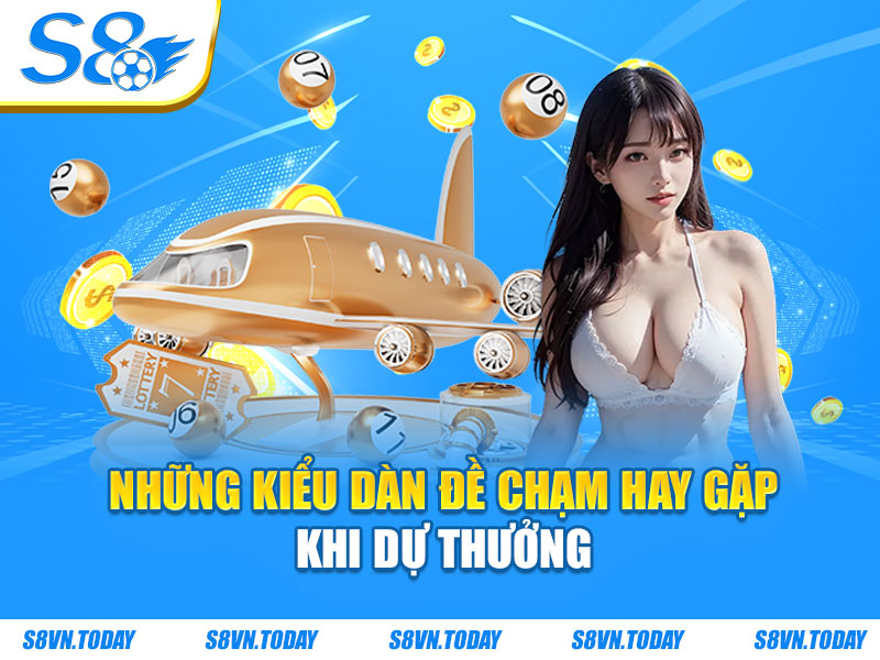 Những kiểu dàn đề chạm hay gặp khi dự thưởng