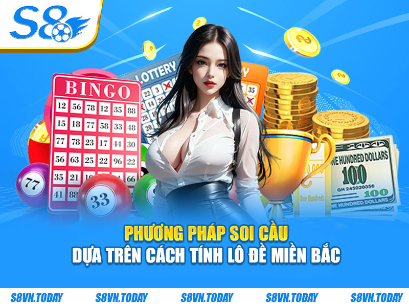 Phương pháp soi cầu dựa trên cách tính lô đề miền Bắc