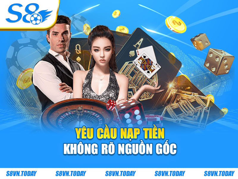 Yêu cầu nạp tiền không rõ nguồn gốc